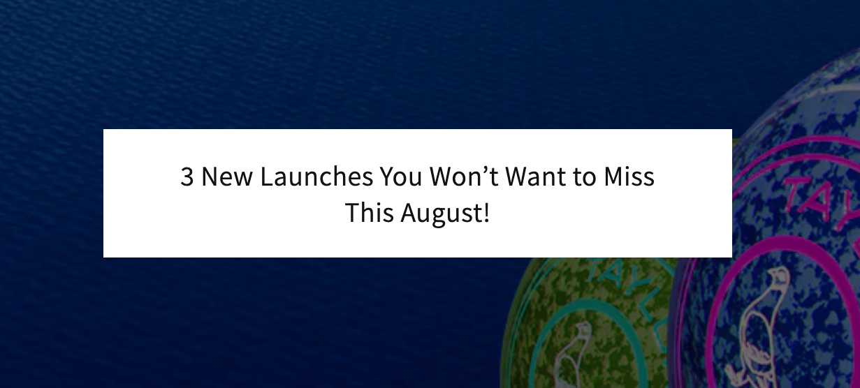 3 New Launches This August 